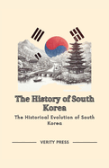 The History of South Korea: The Historical Evolution of South Korea