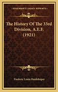 The History of the 33rd Division, A.E.F. (1921)