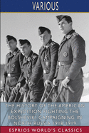 The History of the American Expedition Fighting the Bolsheviki Campaigning in North Russia 1918-1919 (Esprios Classics)