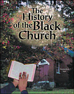 The History of the Black Church - Lutz, Norma Jean