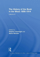 The History of the Book in the West: 1800 1914: Volume IV