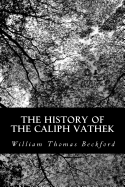 The History of the Caliph Vathek - Beckford, William Thomas