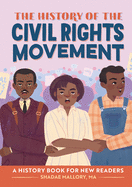 The History of the Civil Rights Movement: A History Book for New Readers