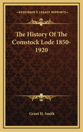 The history of the Comstock lode 1850-1920
