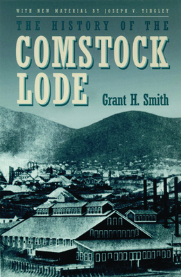 The History of the Comstock Lode - Smith, Grant Horace