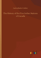 The History of the Five Indian Nations of Canada