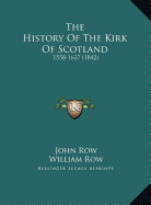 The History Of The Kirk Of Scotland: 1558-1637 (1842)