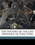 The History of the Late Province of New York