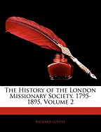 The History of the London Missionary Society, 1795-1895; Volume 2