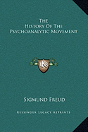 The History Of The Psychoanalytic Movement