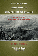 The History of the Sufferings of the Church of Scotland: Volume Two