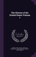 The History of the United States Volume 1
