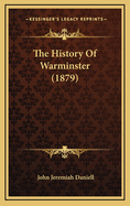 The History of Warminster (1879)