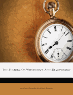 The History of Witchcraft and Demonology