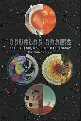 The Hitchhiker's Guide to the Galaxy: The Trilogy of Four - Adams, Douglas