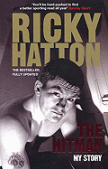 The Hitman: My Story - Hatton, Ricky