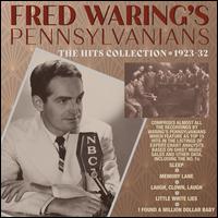 The Hits Collection 1923-32 - Fred Waring's Pennsylvanians