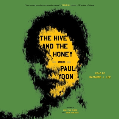 The Hive and the Honey - Yoon, Paul, and Lee, Raymond J (Read by)