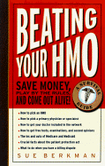 The HMO Survival Guide: Save Money, Play by the Rules, and Get the Best Care - Berkman, Sue, and MacLean, Helene