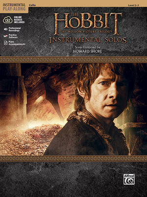 The Hobbit -- The Motion Picture Trilogy Instrumental Solos for Strings: Cello, Book & Online Audio/Software/PDF - Shore, Howard (Composer), and Galliford, Bill (Composer)