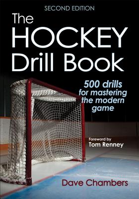 The Hockey Drill Book - Chambers, Dave, and Renney, Tom (Foreword by)