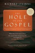 The Hole in Our Gospel 2025 Edition: What Does God Expect of Us? the Answer That Changed My Life and Might Just Change the World