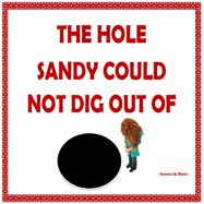 The Hole that Sandy Could Not Dig Out Of