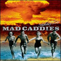 The Holiday Has Been Cancelled - The Mad Caddies