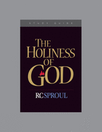 The Holiness of God, Teaching Series Study Guide