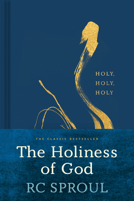 The Holiness of God - Sproul, R C