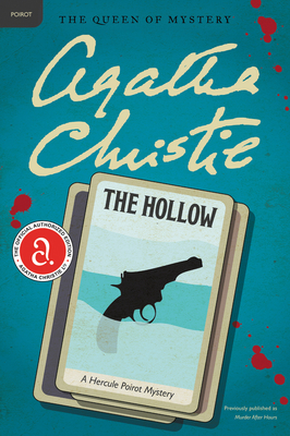 The Hollow: A Hercule Poirot Mystery: The Official Authorized Edition - Christie, Agatha
