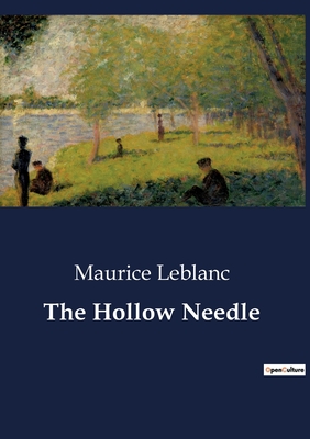 The Hollow Needle - LeBlanc, Maurice