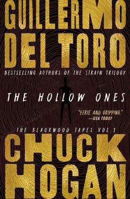 The Hollow Ones - del Toro, Guillermo, and Hogan, Chuck