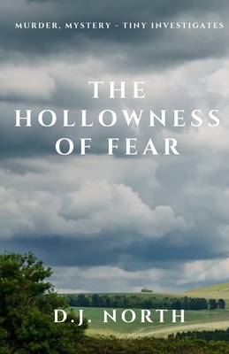 The Hollowness of Fear: Murder, mystery - Tiny investigates - North, David