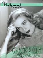 The Hollywood Collection: Grace Kelly - The American Princess - Gene Feldman