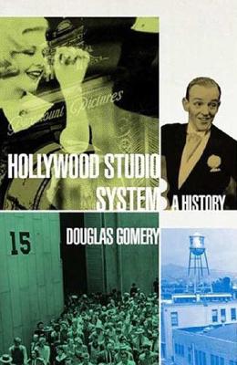 The Hollywood Studio System: A History - Gomery, Douglas