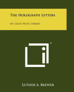 The Holograph Letters: My Leigh Hunt Library