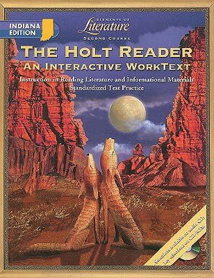 The Holt Reader, Indiana Edition: Second Course: An Interactive Worktext - Cakars, Susan Kent (Editor), and Wirth, Crystal (Editor), and Zakhar, Michael (Editor)
