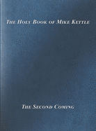 The Holy Book of Mike Kettle