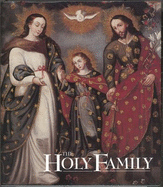 The Holy Family as Prototype of the Civilization of Love: Images from the Viceregal Americas