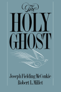 The Holy Ghost - McConkie, Joseph F