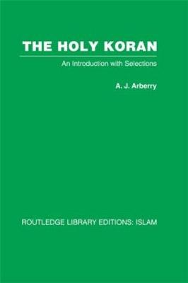 The Holy Koran: An Introduction with Selections - Arberry, A.J.