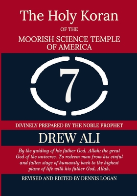 The Holy Koran Of The Moorish Science Temple Of America - Logan, Dennis, and Ali, Drew