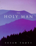 The Holy Man - Trott, Susan