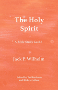 The Holy Spirit: A Bible Study Guide