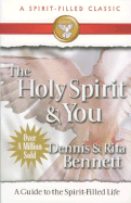 The Holy Spirit and You: A Study Guide to the Spirit Filled Life