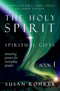 The Holy Spirit - Spiritual Gifts: Amazing Power for Everyday People