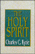 The Holy Spirit - Ryrie, Charles Caldwell