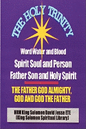 The Holy Trinity - The Father God Almighty, God and God the Father