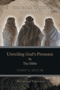 The Holy Trinity-Three in One: Unveiling God's Presence In The Bible